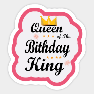 Queen of the Birthday king  gifts for Girls and Women's for Birthday Party Sticker